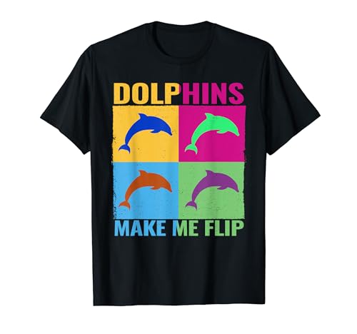 Los delfines me hacen flip marine mamíferos mujeres dolphinkeeper camiseta