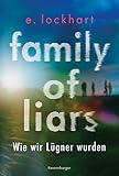  Family of Liars. Wie wir Lügner wurden. Lügner-Reihe 2 (Auf TikTok gefeierter New-York-Times-Bestseller!)