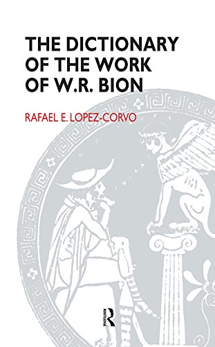 The Dictionary of the Work of W.R. Bion      1st Edition, Kindle Edition