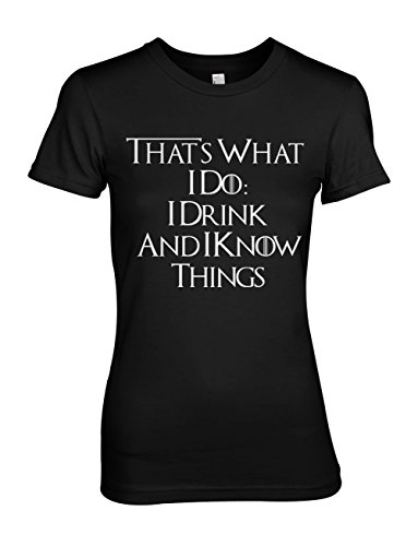 Teequote That's What i Do i Drink And i Know