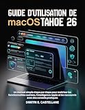 de castellane brut millesime  Guide d\'utilisation de macOS Tahoe 26: Un manuel simple étape par étape pour maîtriser les fonctionnalités cachées, l\'intelligence Apple et les raccourcis avec des conseils pratiques
