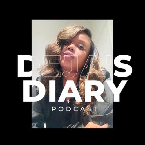 Deja&rsquo;s Diary Podcast Por Deja Regine arte de portada