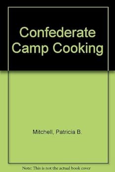 Confederate Camp Cooking