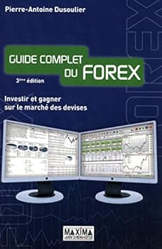 Paperback Guide complet du forex - 3e éd.: Investir et gagner sur le marché des devises [French] Book