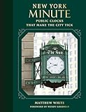 New York Minute: Public Clocks that Make the City Tick