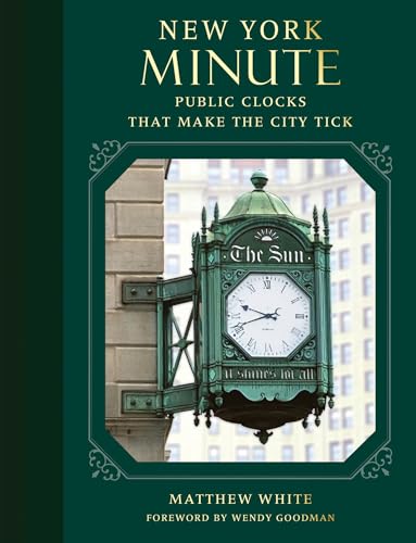 New York Minute: Public Clocks that Make the City Tick