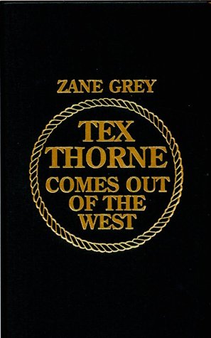 Tex Thorne Comes Out of the West