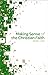 Making Sense of the Christian Faith