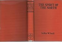 Spirit of the north,: A story of the northwest B00089XN9S Book Cover