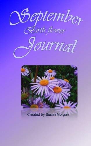 September Birth Flower Journal, carnet de notes broché par Susan Morgan