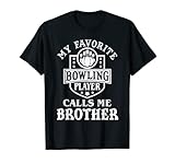 Photo Gallery uomo il mio giocatore di bowling preferito mi chiama fratello abbigliamento bowling maglietta Photo Gallery uomo il mio giocatore di bowling preferito mi chiama fratello abbigliamento bowling maglietta