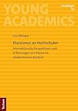 Klassismus an Hochschulen: Intersektionale Perspektiven und Erfahrungen von Klasse im akademischen Kontext (Young Academics: Soziologie 10)