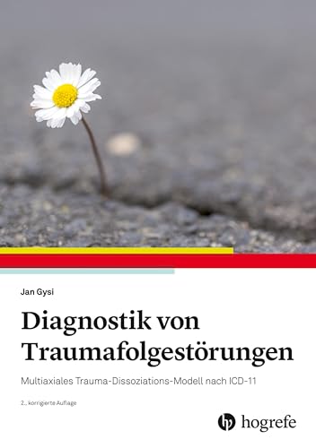 Diagnostik von Traumafolgestörungen: Multiaxiales Trauma-Dissoziations-Modell nach ICD-11