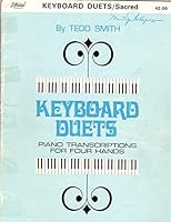 Keyboard Duets: Piano Transcriptions for Four Hands B071YVFP5N Book Cover