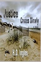 Justice Comes Slowly 1081536918 Book Cover