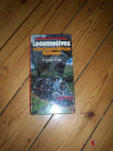 Locomotives of the South African Railways: A concise guide