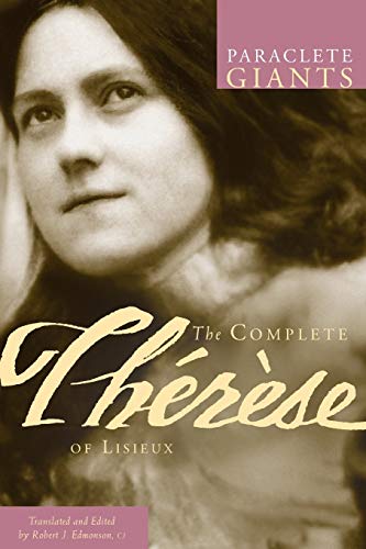 THE COMPLETE THERESE OF LISIEUX (PARACLETE GIANTS) By Robert Edmonson EXCELLENT