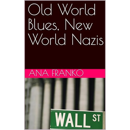 Audiobook: Old World Blues, New World Nazis by Ana Franko episode artwork
