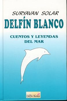 Mass Market Paperback Delfin Blanco cuentos y leyendas del mar. (Spanish Edition) [Spanish] Book