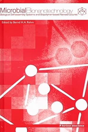 Microbial Bionanotechnology: Biological Self-assembly Systems And Biopolymer-based Nanostructures