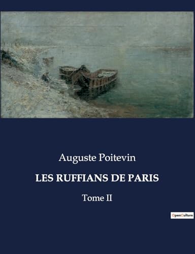 Les Ruffians de Paris: Tome II (French Edition)