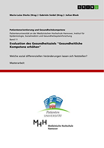 Evaluation des Gesundheitsziels "Gesundheitliche Kompetenz erhöhen": Welche sozial differenziellen Veränderungen lassen sich feststellen? (German Edition)