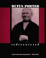 Rufus Porter Rediscovered: Artist, Inventor,Journalist; 1792-1884 0517541157 Book Cover