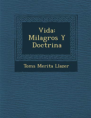 Vida: Milagros Y Doctrina (Spanish Edition)