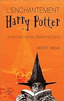 L'enchantement harry potter. la psychologie de l'enfant nouveau 2884490620 Book Cover
