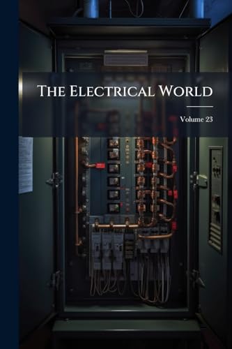 The Electrical World; Volume 23