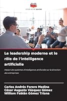 Le leadership moderne et le rôle de l'intelligence artificielle 6207823079 Book Cover