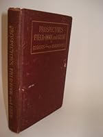 Prospector's Field-book and Guide, in the Search for and the Easy Determination of Pres and Other Useful Minerals B008776QTW Book Cover