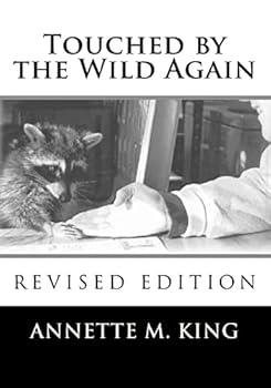 Paperback Touched by the Wild Again: True stories of the struggle to save the lives of animals Book