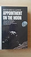 Appointment on the Moon: The Full Story of Americans in Space, from Explorer I to the Lunar Landing and Beyond 0670129690 Book Cover