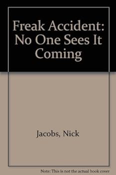 Paperback FREAK ACCIDENT: NO ONE SEES IT COMING Book