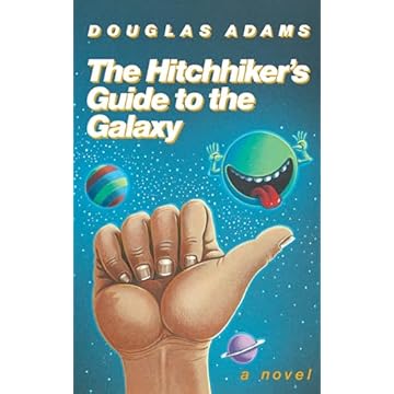 The Hitchhiker's Guide to the Galaxy 25th Anniversary Edition: A Novel