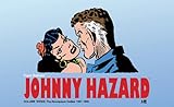 Johnny Hazard The Complete Newspaper Dailies 1947-1949 Volume 3 (JOHNNY HAZARD DAILIES HC)
