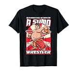 In A World Full Of Diets Be A Sumo Wrestler Sumo Wrestling T-Shirt