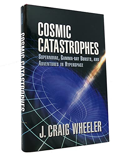 Cosmic Catastrophes: Supernovae, Gamma-ray Bursts, and Adventures in Hyperspace