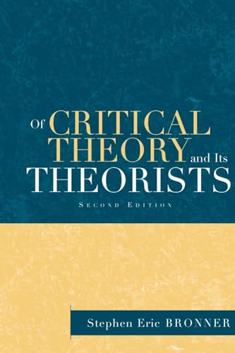 Of Critical Theory and Its Theorists