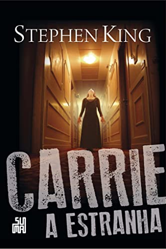 Carrie, a estranha - King, Stephen