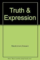 Truth and expression, (The Hecker lectures) B0006C0RIW Book Cover