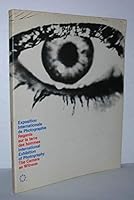 International Exhibition of Photography: the Camera as Witness / Exposition Internationale De Photographie: Regards Sur La Terre Des Hommes B000SP67RM Book Cover
