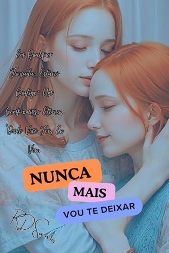 Nunca Mais Vou Te Deixar