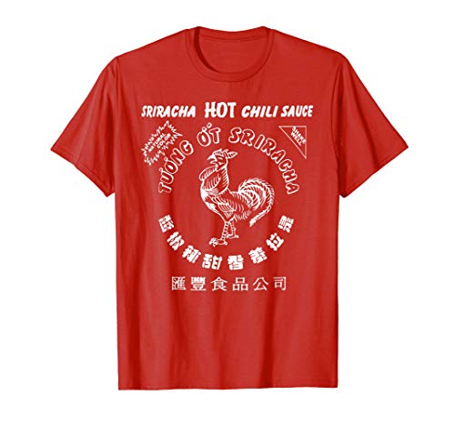 Sriracha Hot Chili-Sauce, Sriracha Hot Chili-Sauce T-Shirt
