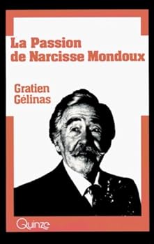 Mass Market Paperback La passion de Narcisse Mondoux [French] Book