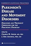 dj carsten naval  Parkinson\'s Disease and Movement Disorders: Diagnosis and Treatment Guidelines for the Practicing Physician (Current Clinical Practice)