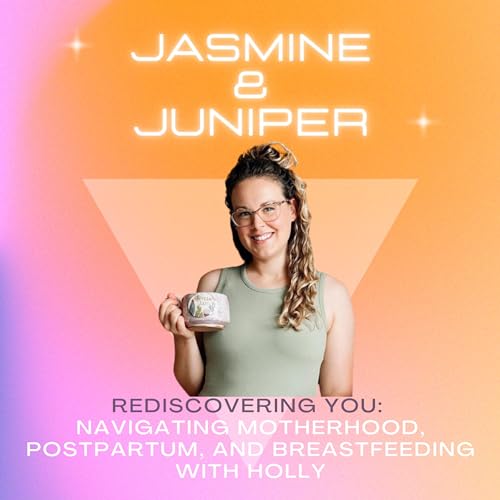 『Rediscovering You: Navigating Motherhood, Postpartum, and Breastfeeding with Holly』のカバーアート