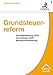 Produktbild Grundsteuerreform: Hauptfeststellung 2022 - Grundsteuer 2025 - Baulandmobilisierung