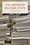 The American Welfare State: A Practical Guide